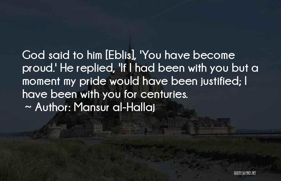 A Moment With You Quotes By Mansur Al-Hallaj