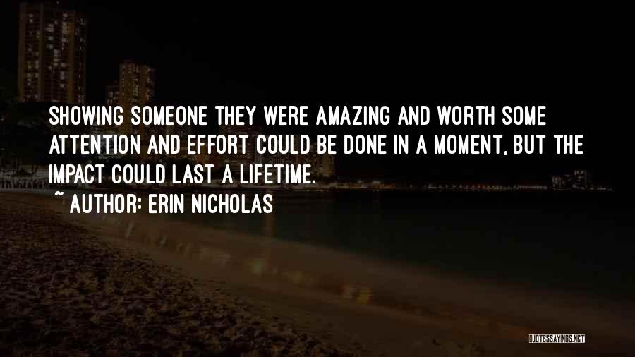 A Moment Worth Quotes By Erin Nicholas
