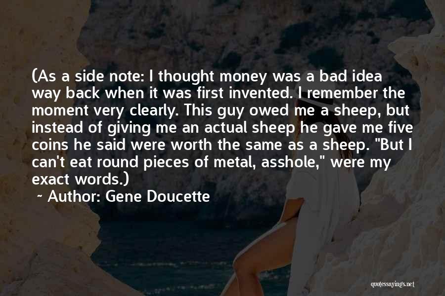 A Moment Worth Quotes By Gene Doucette
