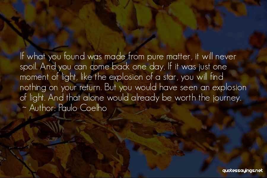 A Moment Worth Quotes By Paulo Coelho