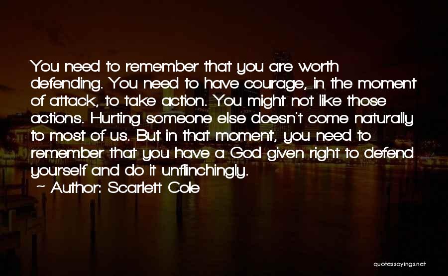 A Moment Worth Quotes By Scarlett Cole