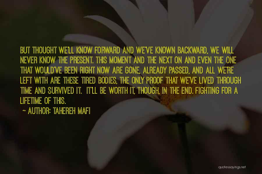 A Moment Worth Quotes By Tahereh Mafi