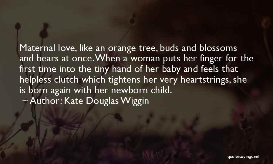 A Mom's Love For Her Daughter Quotes By Kate Douglas Wiggin