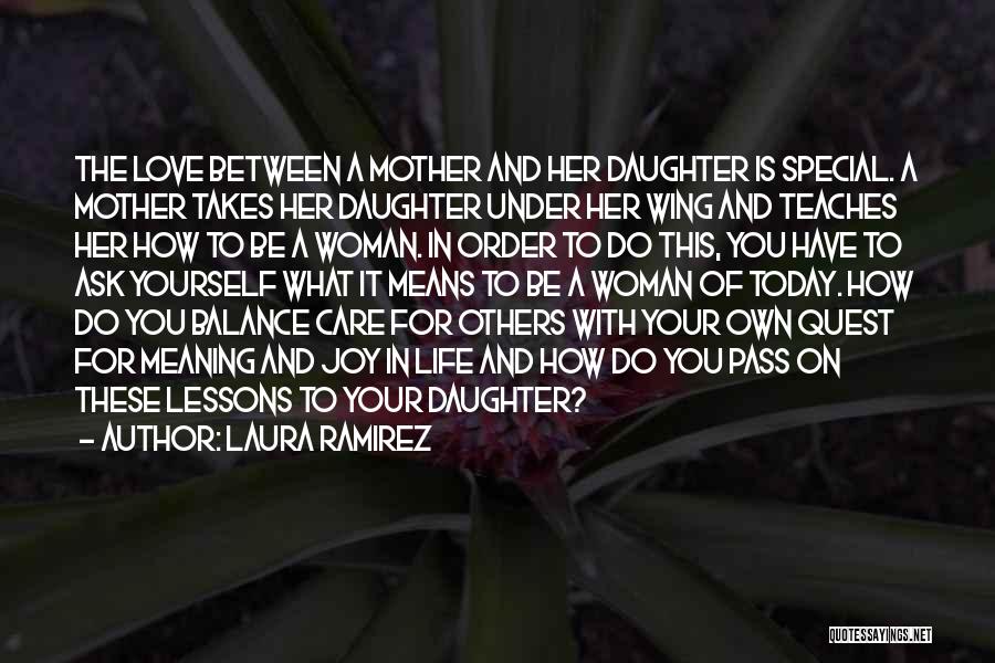 A Mom's Love For Her Daughter Quotes By Laura Ramirez