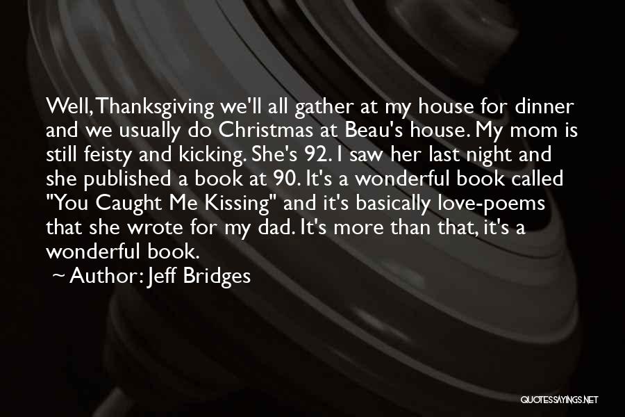 A Mom's Love Quotes By Jeff Bridges