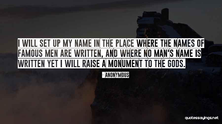 A Monument Quotes By Anonymous A Monument Quotes By Anonymous