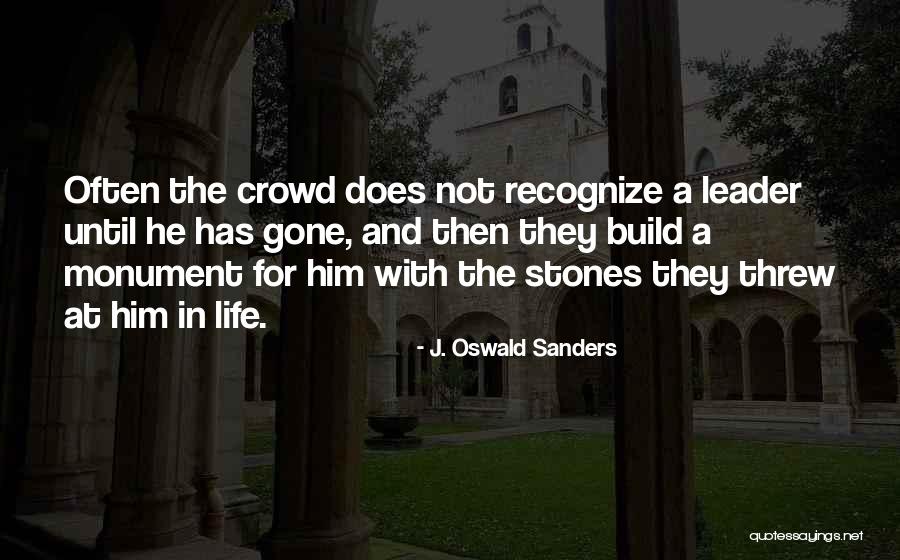 A Monument Quotes By J. Oswald Sanders A Monument Quotes By J. Oswald Sanders
