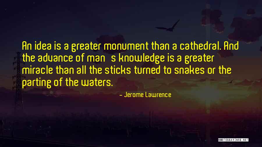 A Monument Quotes By Jerome Lawrence A Monument Quotes By Jerome Lawrence