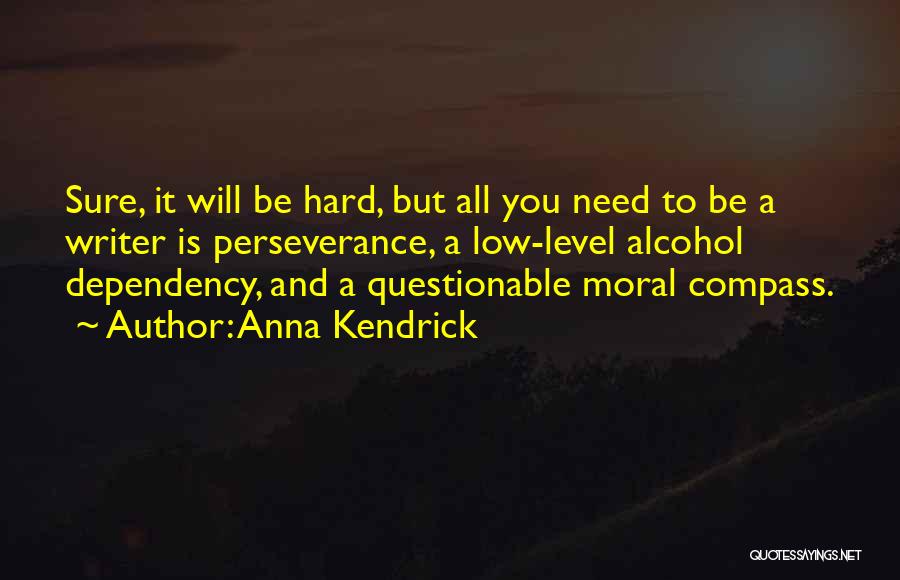 A Moral Compass Quotes By Anna Kendrick