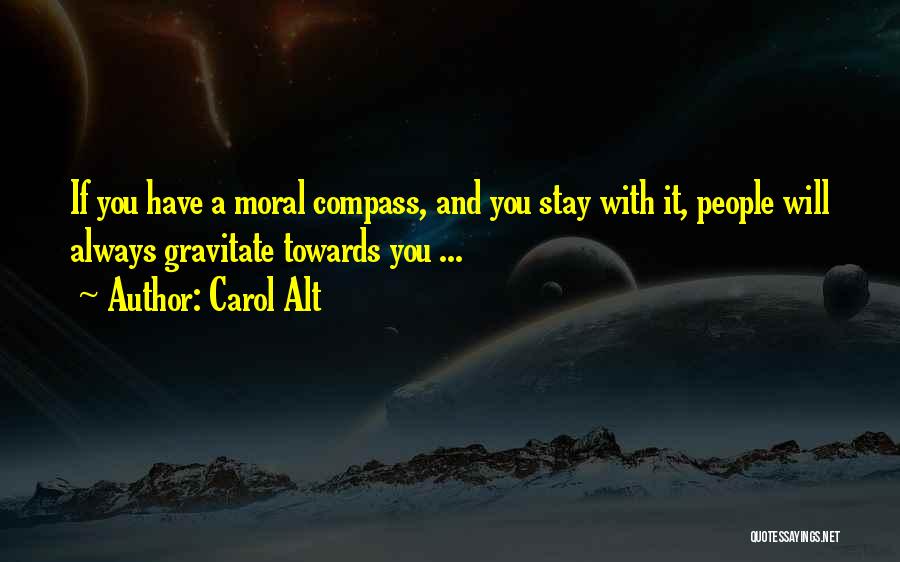 A Moral Compass Quotes By Carol Alt