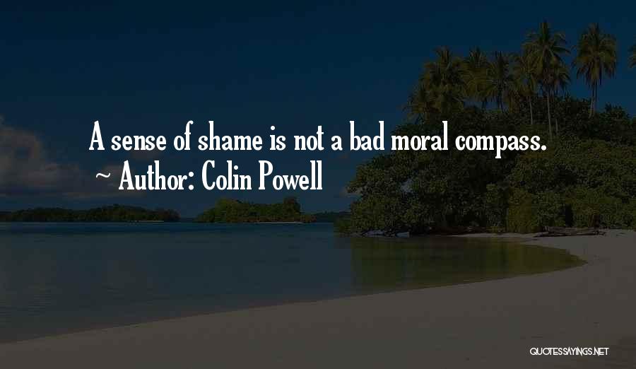 A Moral Compass Quotes By Colin Powell