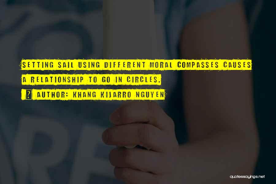 A Moral Compass Quotes By Khang Kijarro Nguyen