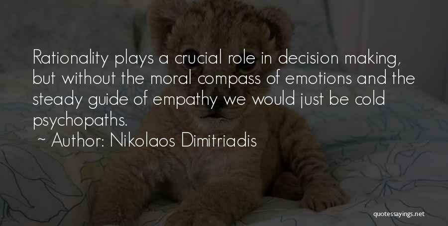 A Moral Compass Quotes By Nikolaos Dimitriadis