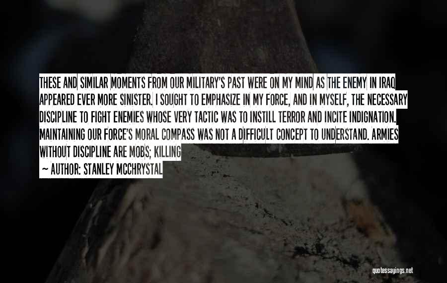 A Moral Compass Quotes By Stanley McChrystal