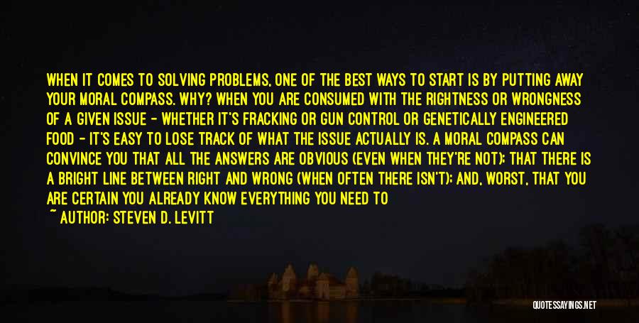 A Moral Compass Quotes By Steven D. Levitt