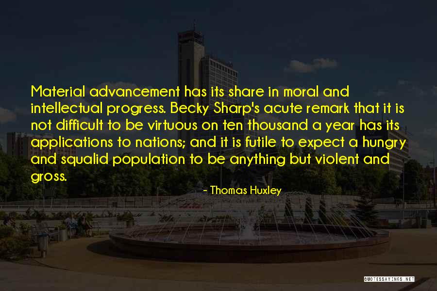 A Most Violent Year Quotes By Thomas Huxley A Most Violent Year Quotes By Thomas Huxley
