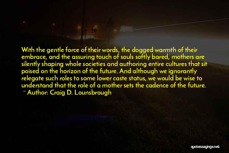 A Mother And Child Quotes By Craig D. Lounsbrough