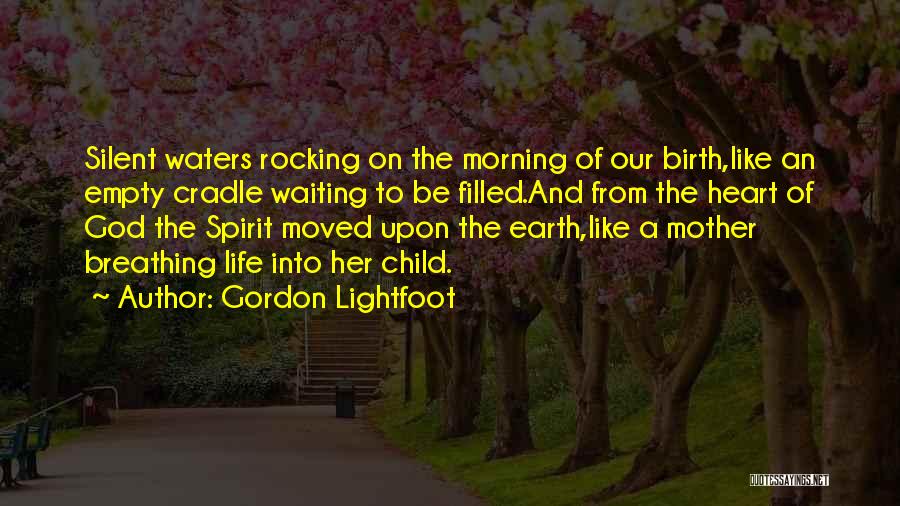 A Mother And Child Quotes By Gordon Lightfoot