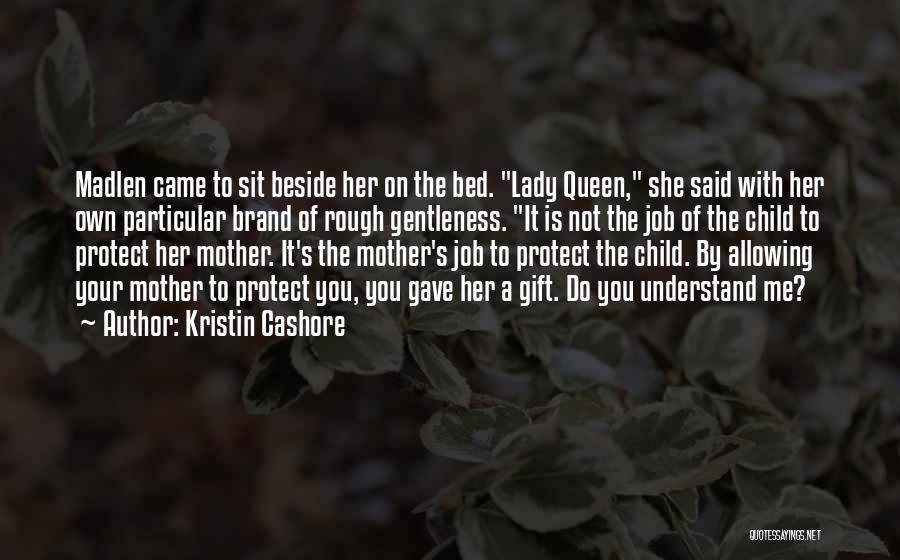 A Mother And Child Quotes By Kristin Cashore