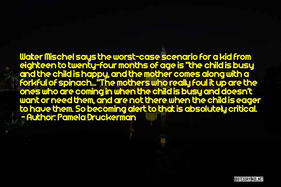 A Mother And Child Quotes By Pamela Druckerman