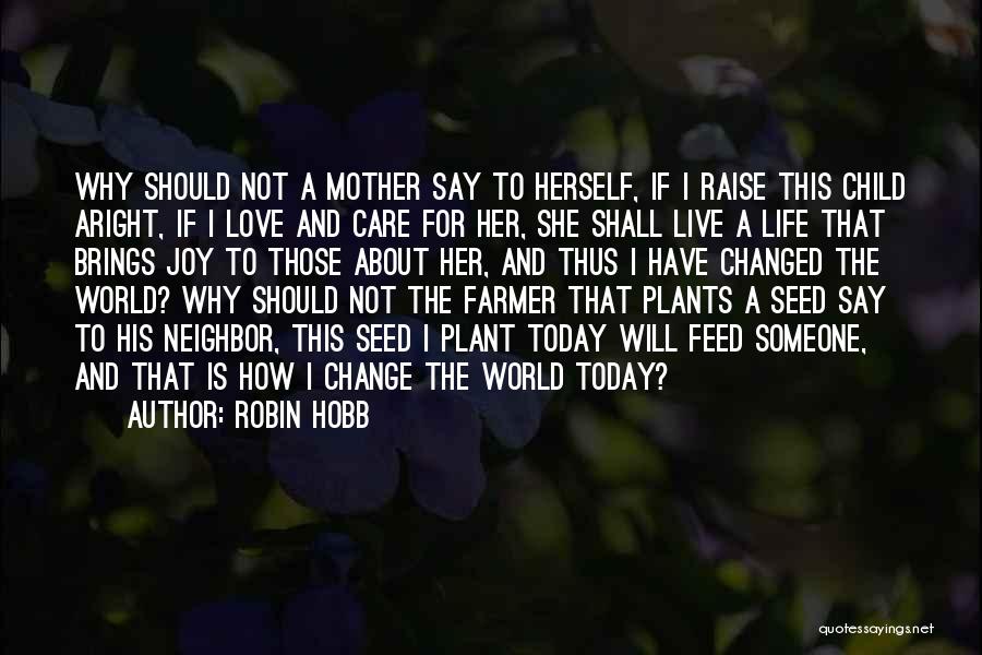 A Mother And Child Quotes By Robin Hobb