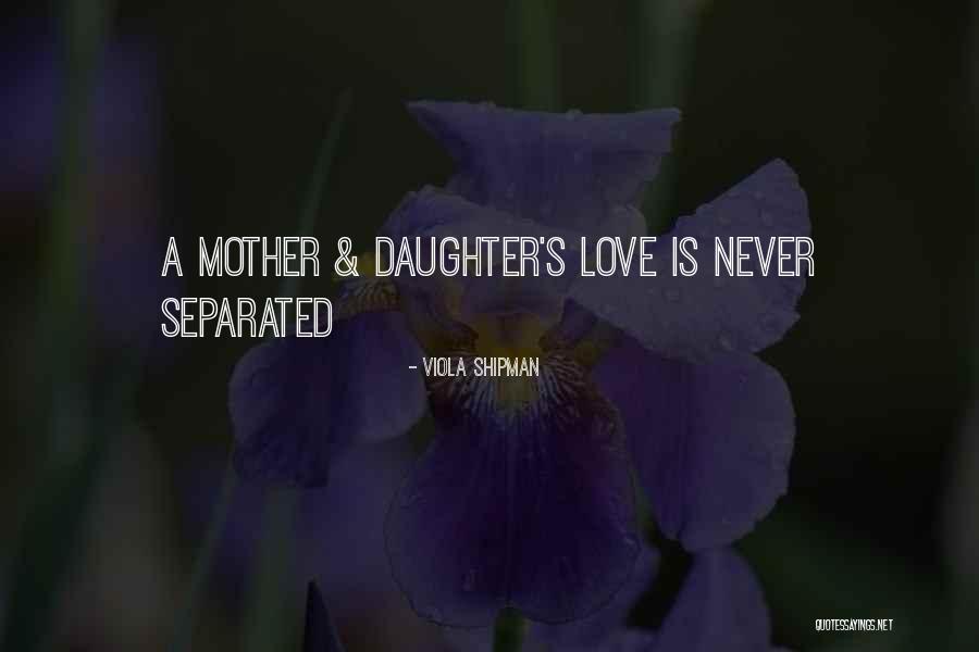 A Mother And Daughter Love Quote Quotes By Viola Shipman A Mother And Daughter Love Quote Quotes By Viola Shipman