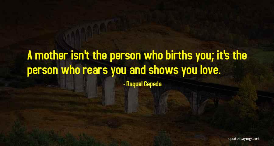 A Mother And Daughters Love Quotes By Raquel Cepeda A Mother And Daughters Love Quotes By Raquel Cepeda