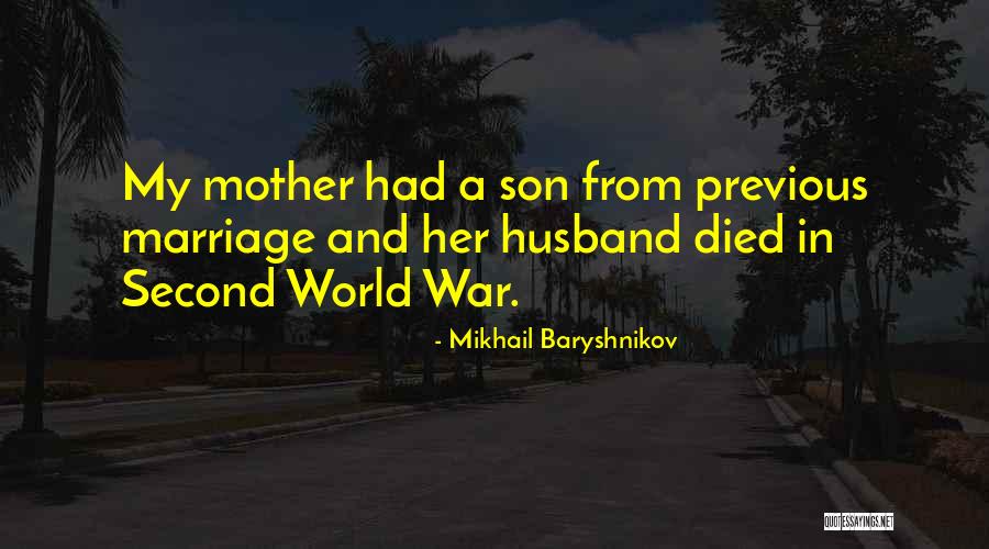 A Mother And Her Son Quotes By Mikhail Baryshnikov