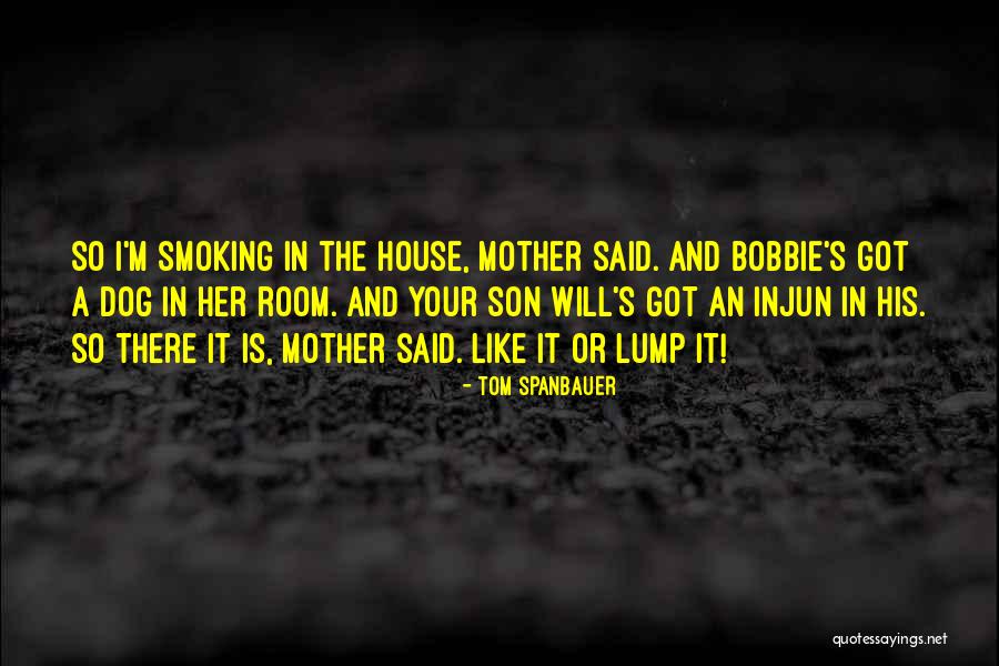 A Mother And Her Son Quotes By Tom Spanbauer