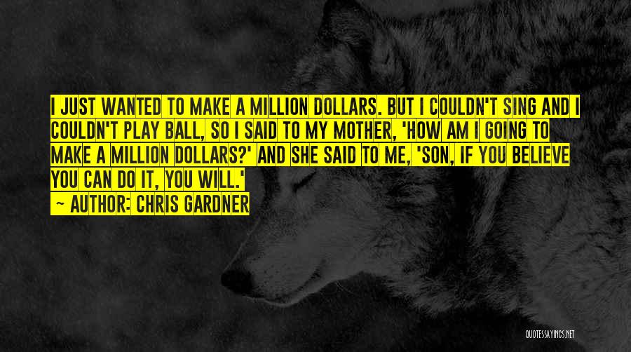 A Mother And Son Quotes By Chris Gardner