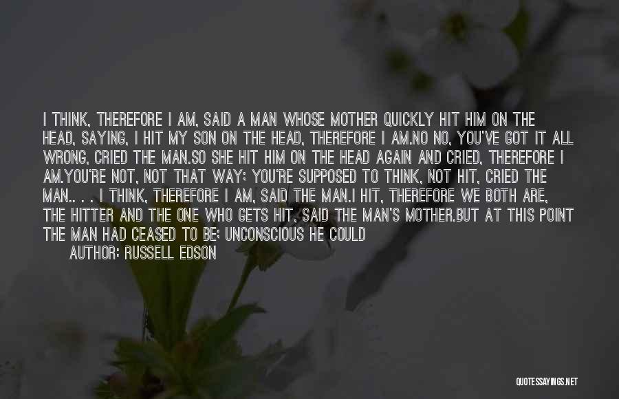 A Mother And Son Quotes By Russell Edson