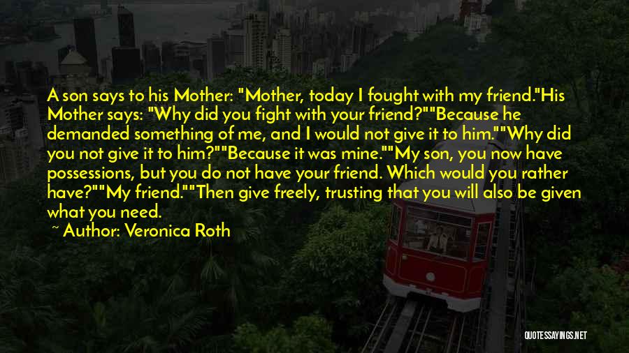 A Mother And Son Quotes By Veronica Roth