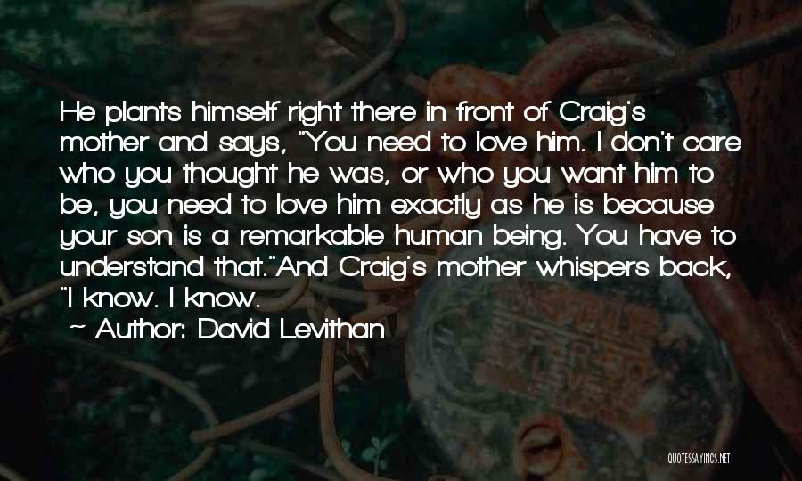 A Mother And Son's Love Quotes By David Levithan