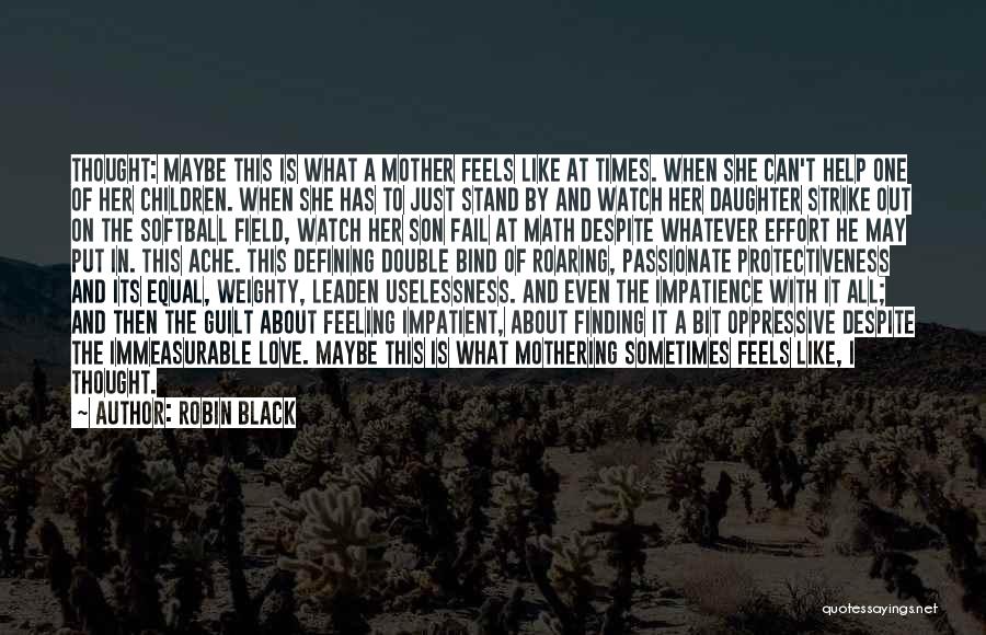 A Mother And Son's Love Quotes By Robin Black
