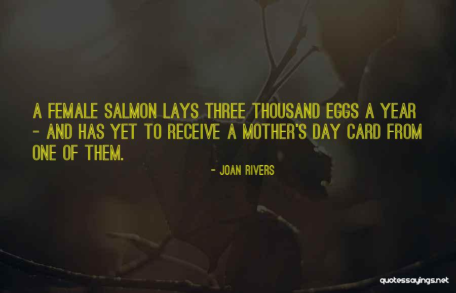 A Mother Day Card Quotes By Joan Rivers A Mother Day Card Quotes By Joan Rivers