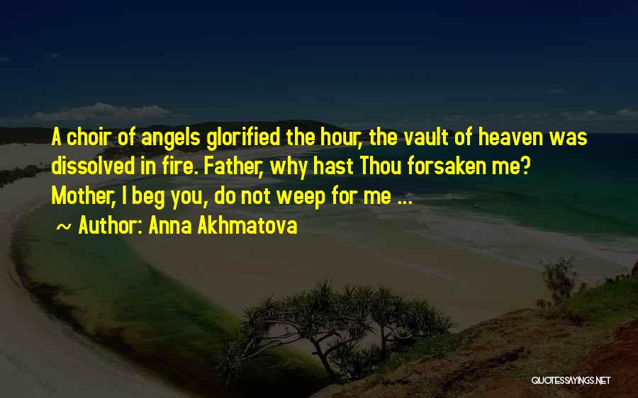 A Mother In Heaven Quotes By Anna Akhmatova