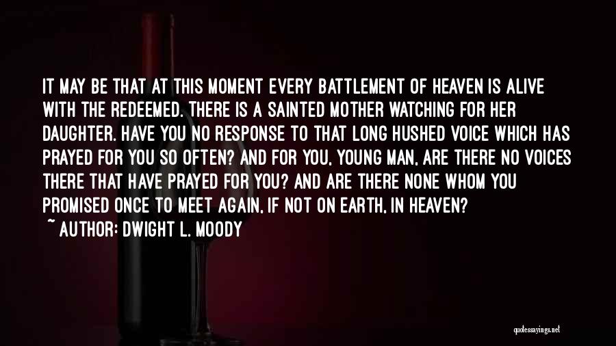 A Mother In Heaven Quotes By Dwight L. Moody