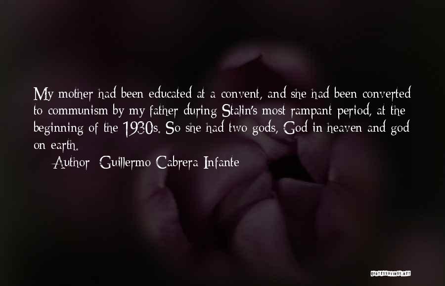 A Mother In Heaven Quotes By Guillermo Cabrera Infante