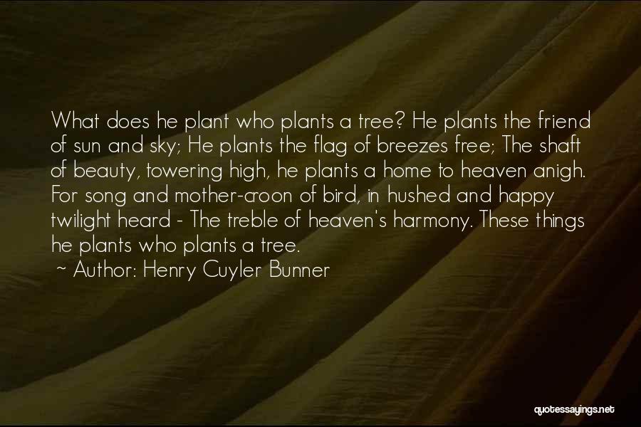 A Mother In Heaven Quotes By Henry Cuyler Bunner