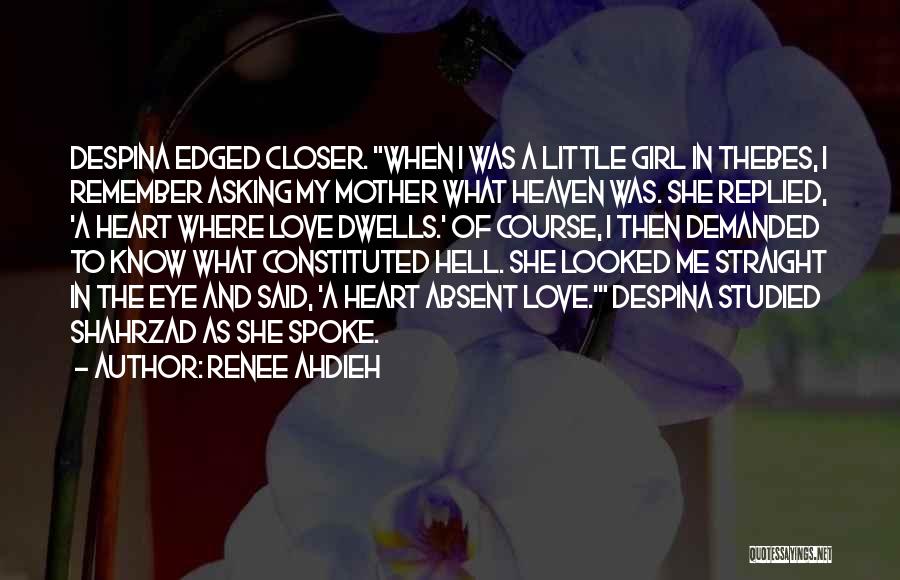 A Mother In Heaven Quotes By Renee Ahdieh