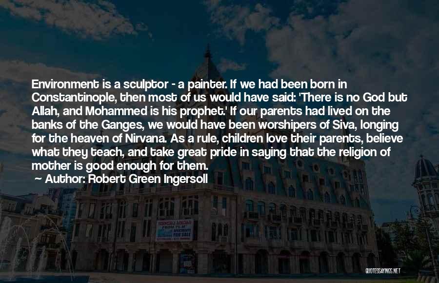 A Mother In Heaven Quotes By Robert Green Ingersoll