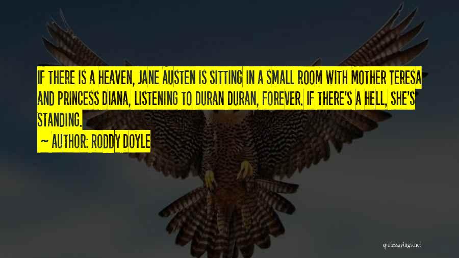 A Mother In Heaven Quotes By Roddy Doyle