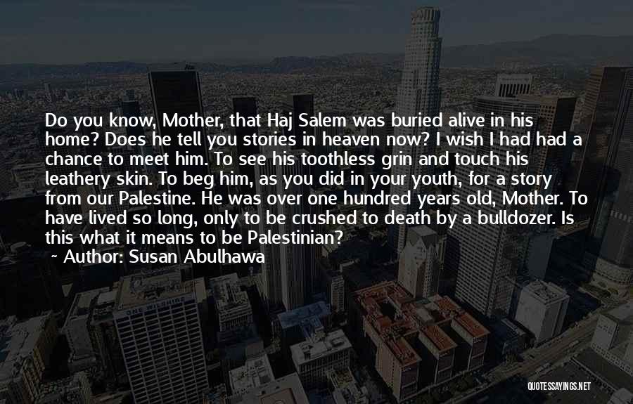 A Mother In Heaven Quotes By Susan Abulhawa