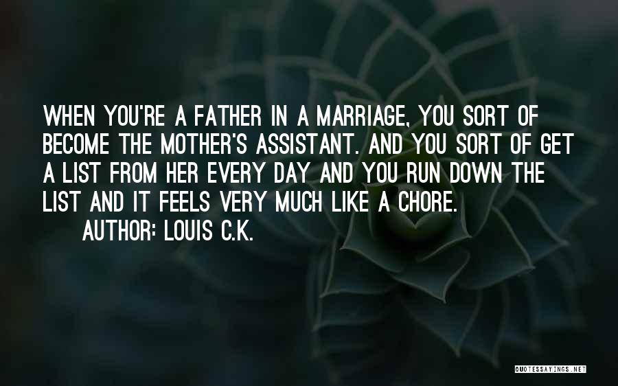A Mother Like You Quotes By Louis C.K.