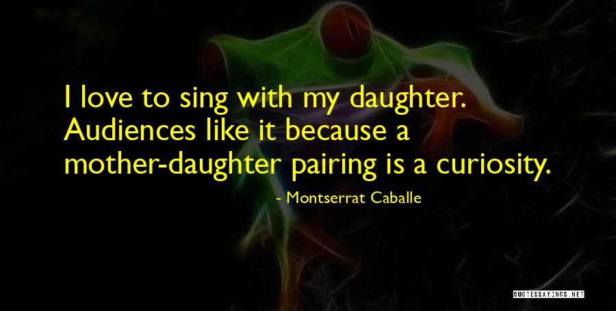 A Mother Love Is Like Quotes By Montserrat Caballe