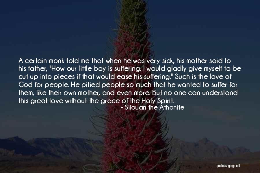 A Mother Love Is Like Quotes By Silouan The Athonite