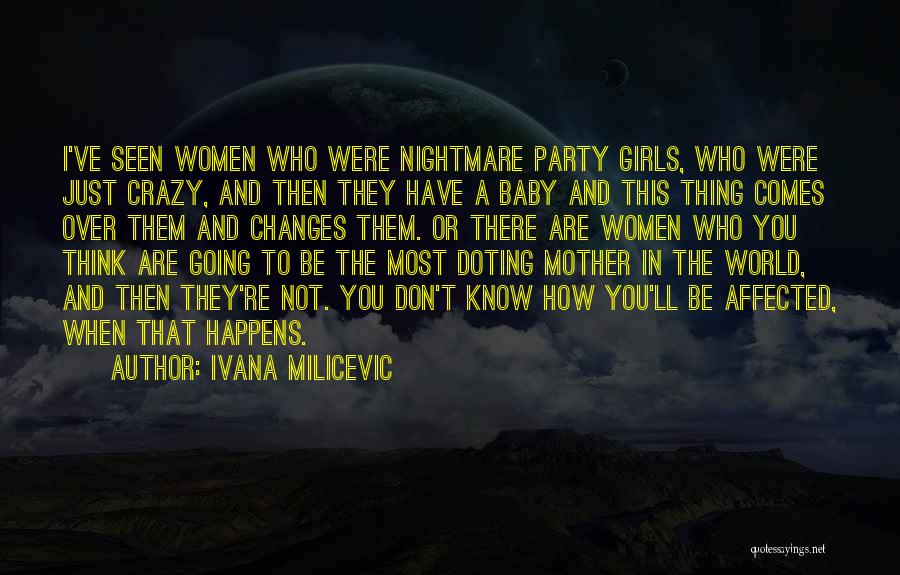 A Mother Nightmare Quotes By Ivana Milicevic