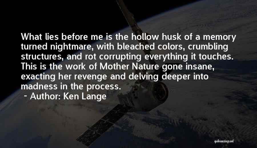 A Mother Nightmare Quotes By Ken Lange