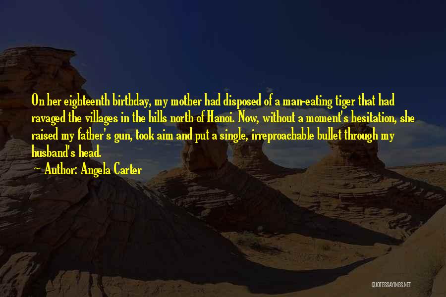 A Mother On Her Birthday Quotes By Angela Carter
