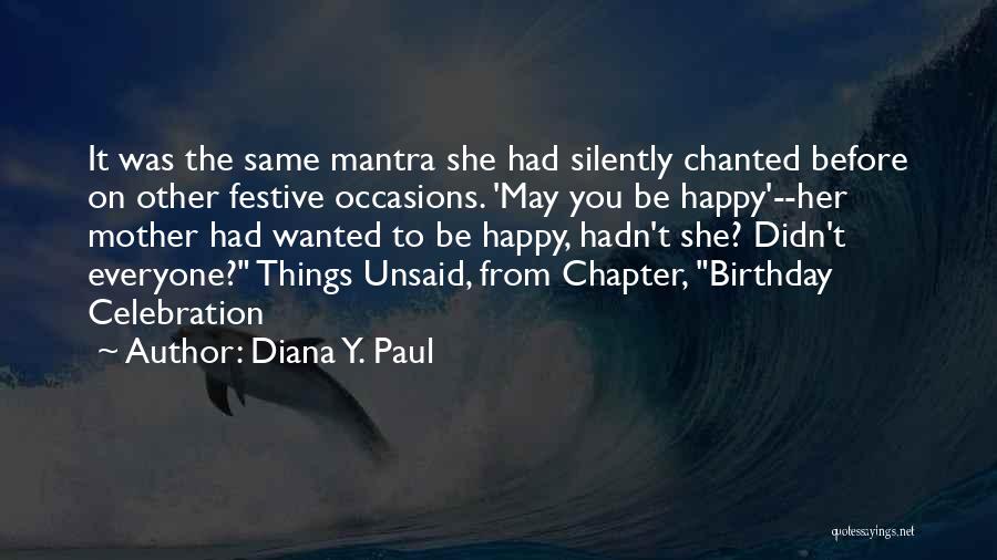 A Mother On Her Birthday Quotes By Diana Y. Paul
